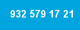 932 579 17 21